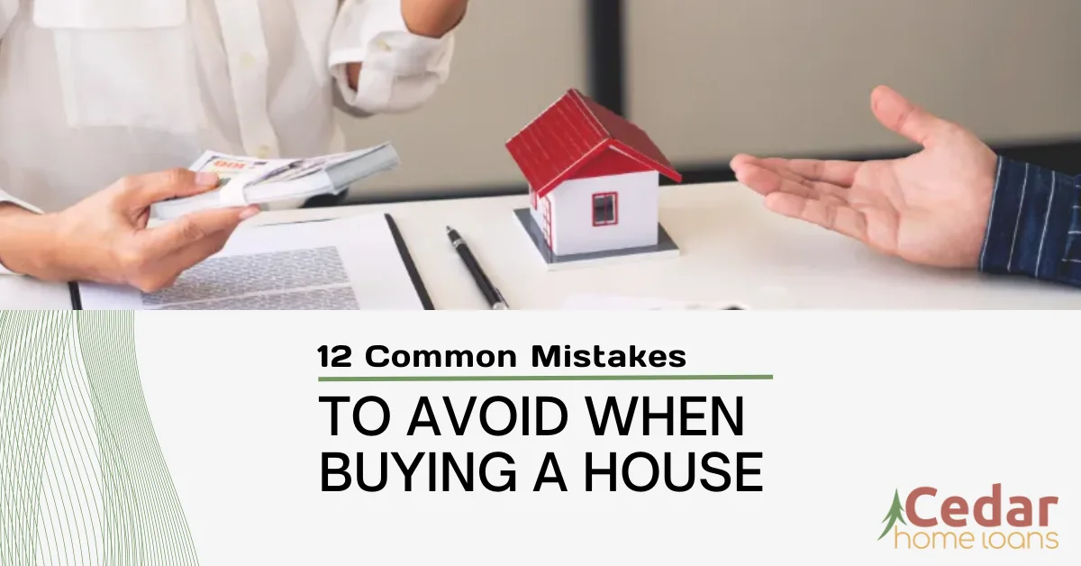 12 Common Mistakes to Avoid When Buying a House.