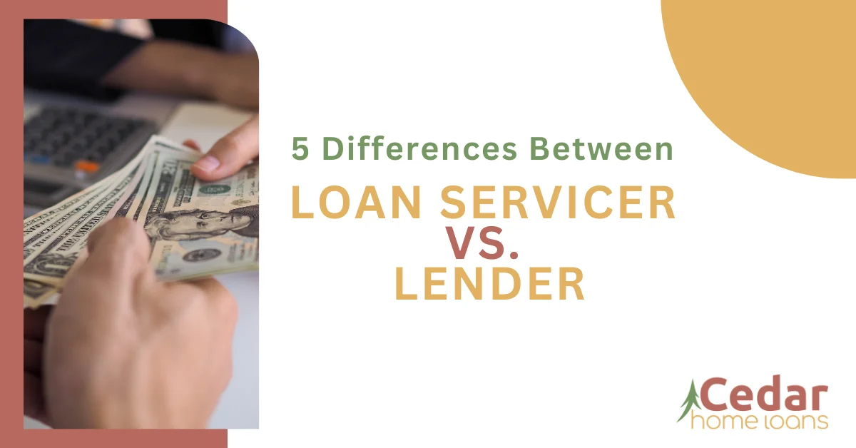 5 Differences Between Loan Servicer vs. Lender