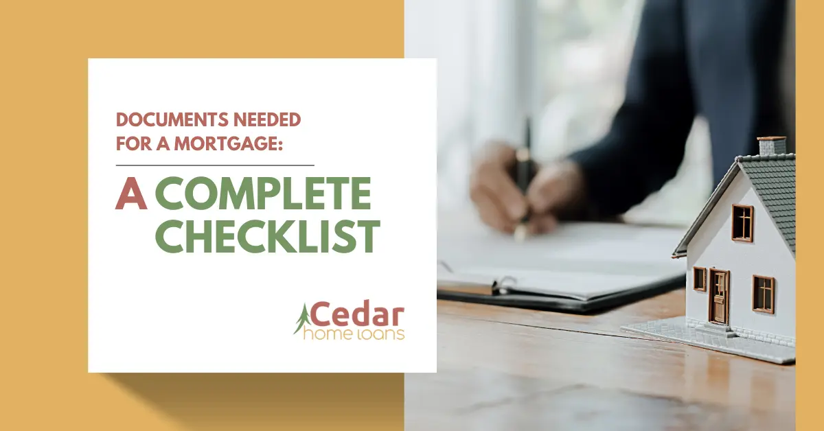 Documents Needed for a Mortgage A Complete Checklist