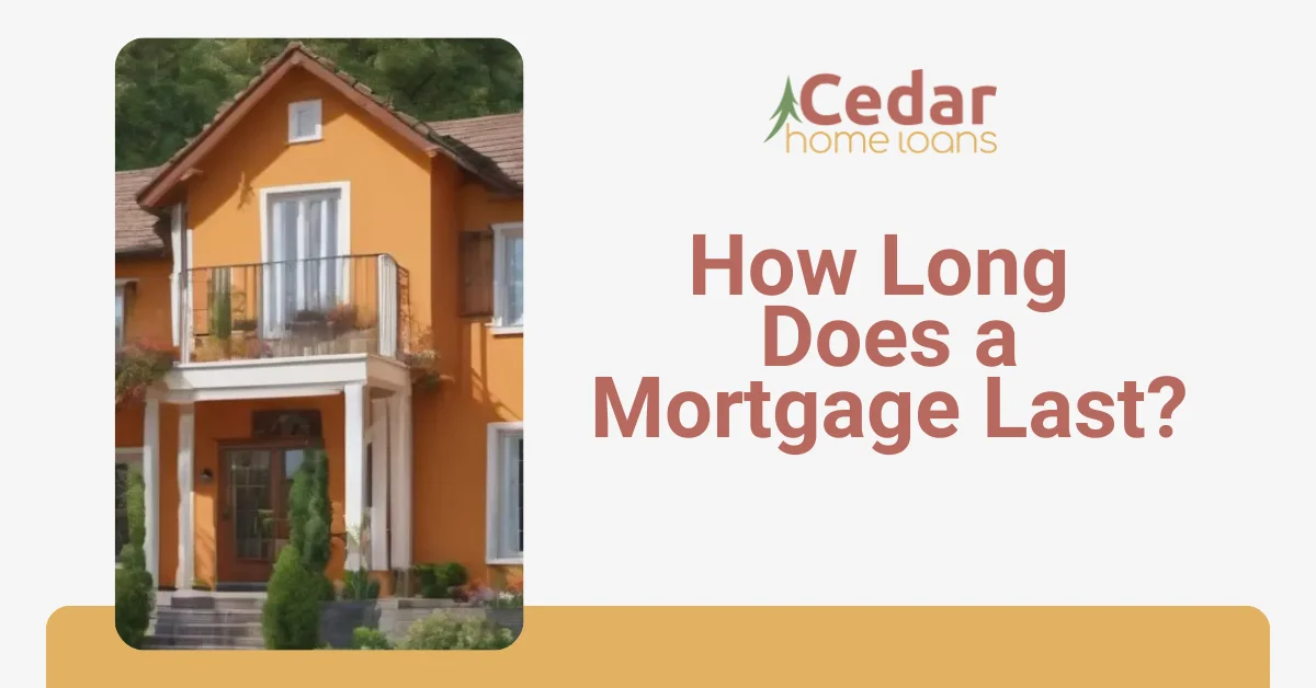 How Long Does a Mortgage Last.