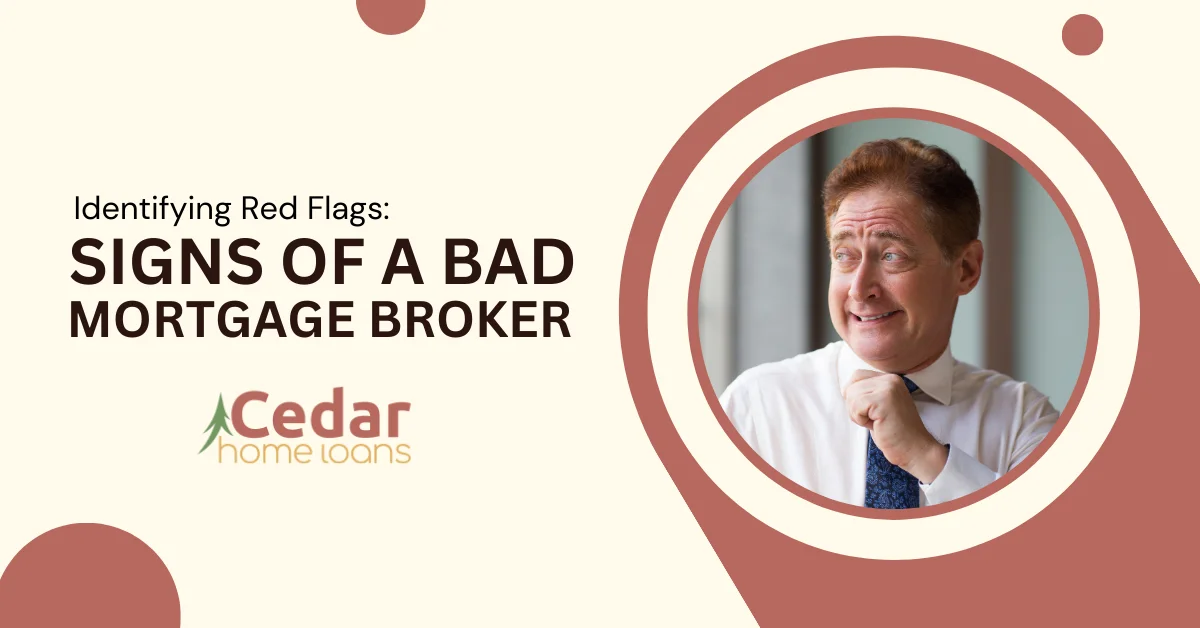 Identifying Red Flags Signs of a Bad Mortgage Broker