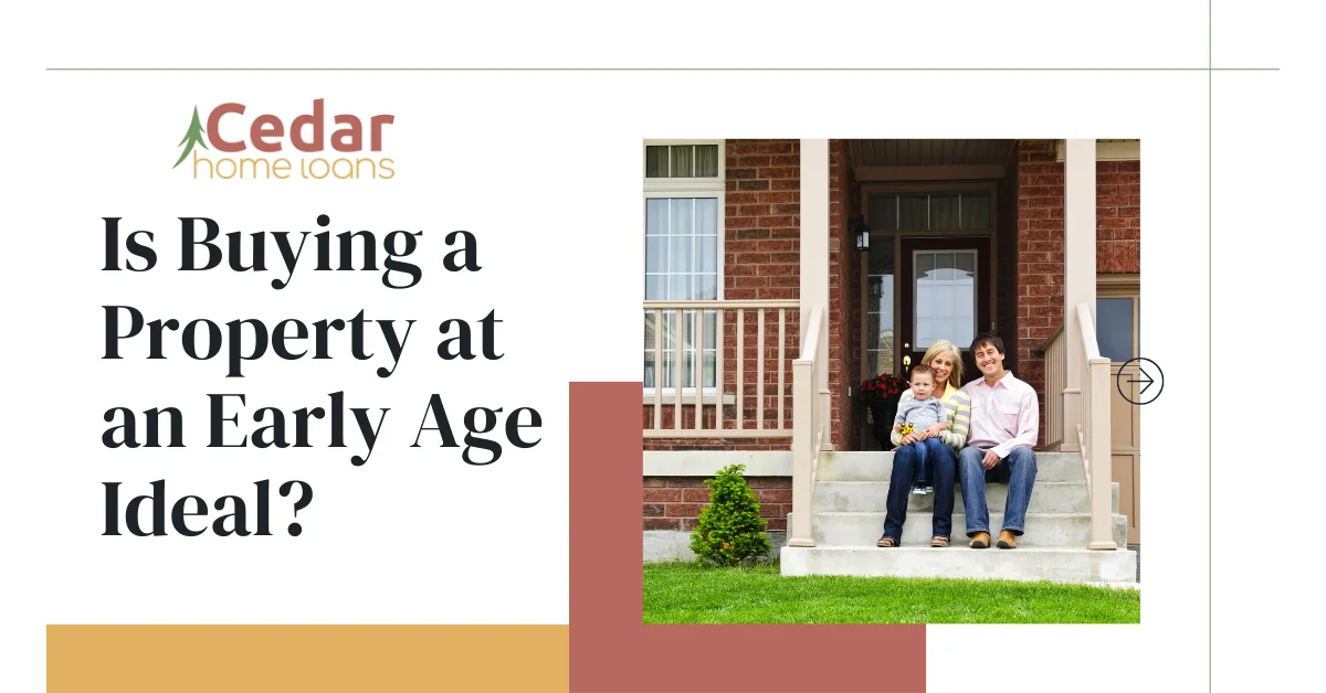 Is Buying a Property at an Early Age Ideal?