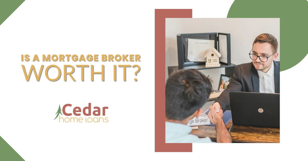 Is a Mortgage Broker Worth It?
