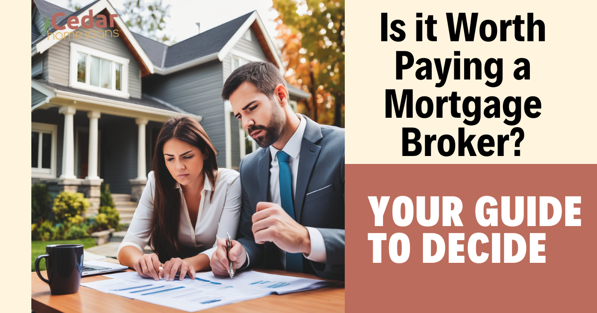 Is it Worth Paying a Mortgage Broker? Your Guide to Decide