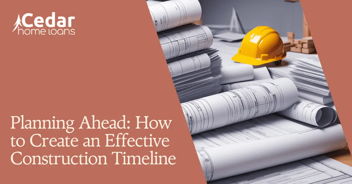 Planning Ahead How to Create an Effective Construction Timeline
