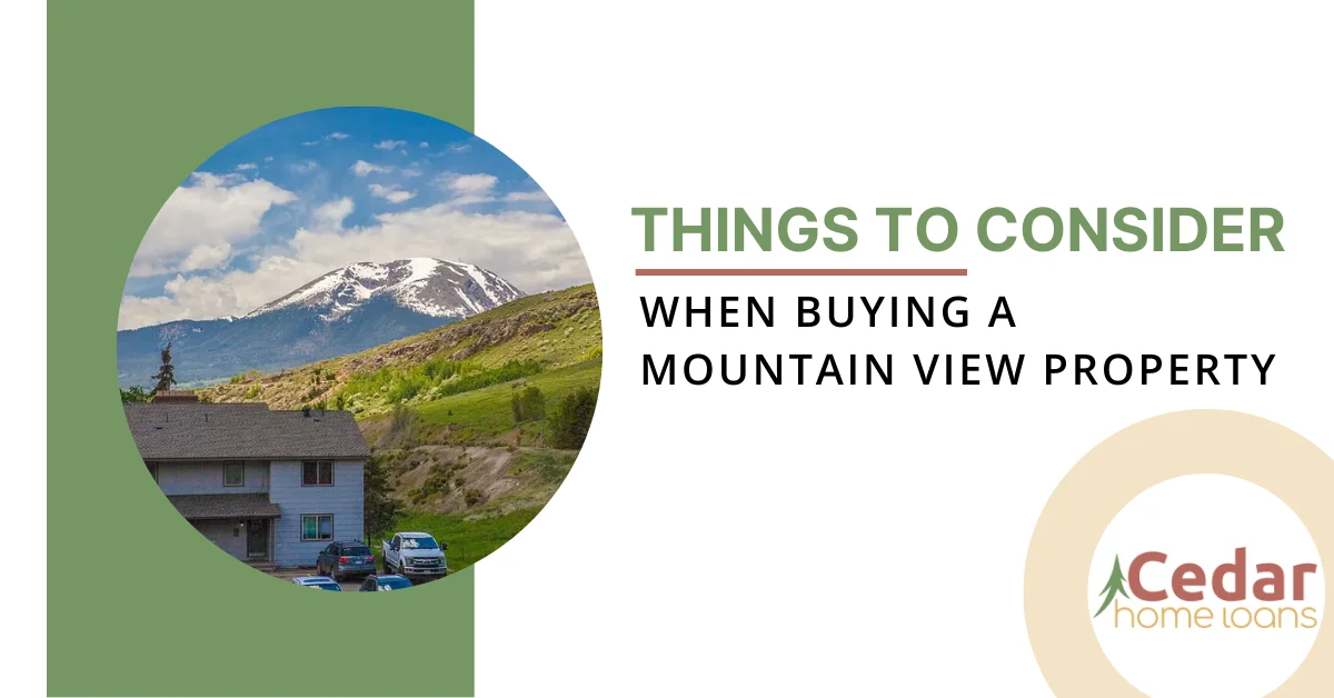 Things To Consider When Buying a Mountain View Property.