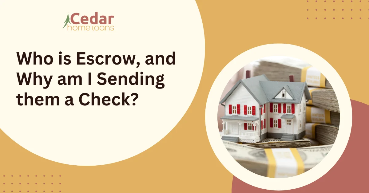 Who is Escrow, and Why am I Sending them a Check?